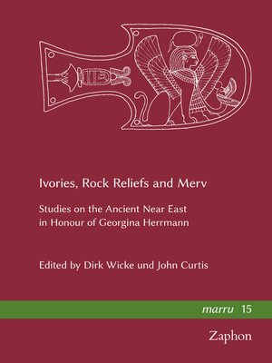 cover image of Ivories, Rock Reliefs and Merv